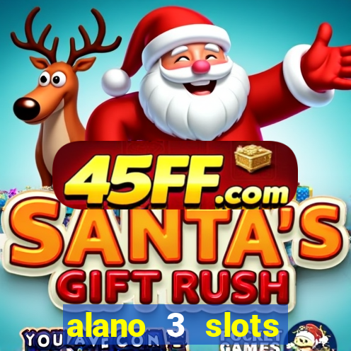 alano 3 slots dinheiro de verdade